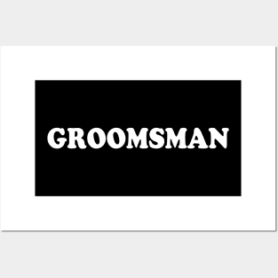 Groomsman for Bachelor Party Posters and Art